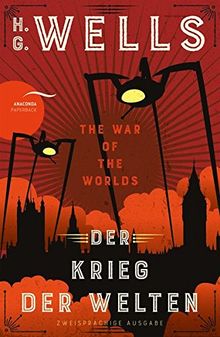 Der Krieg der Welten / The War of the Worlds (Zweisprachige Ausgabe): Neuübersetzung