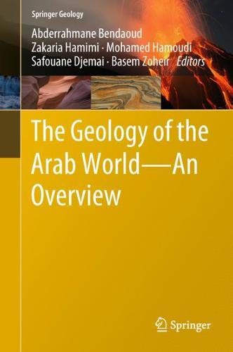 The Geology of the Arab World---An Overview (Springer Geology)