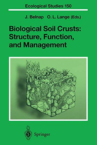 Biological Soil Crusts: Structure, Function, and Management (Ecological Studies, 150, Band 150)