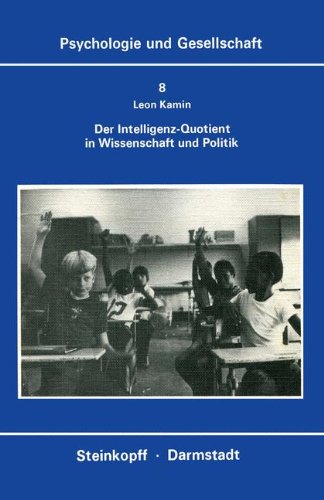 Psychologie und Gesellschaft, Bd. 8: Der Intelligenz-Quotient in Wissenschaft und Politik