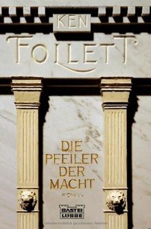 Die Pfeiler der Macht: Roman