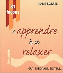 81 façons d'apprendre à se relaxer