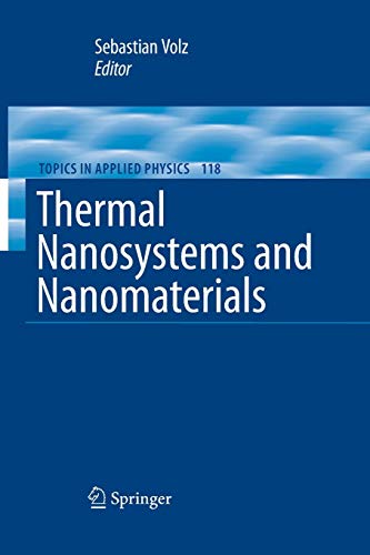 Thermal Nanosystems and Nanomaterials (Topics in Applied Physics, 118, Band 118)
