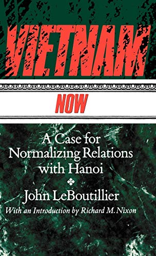 Vietnam Now: A Case for Normalizing Relations with Hanoi