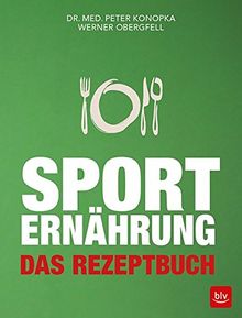 Sporternährung: Das Rezeptbuch