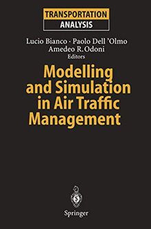 Modelling and Simulation in Air Traffic Management (Transportation Analysis)
