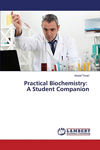 Practical Biochemistry: A Student Companion