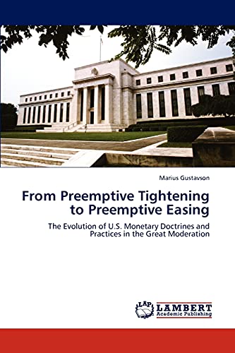 From Preemptive Tightening to Preemptive Easing: The Evolution of U.S. Monetary Doctrines and Practices in the Great Moderation