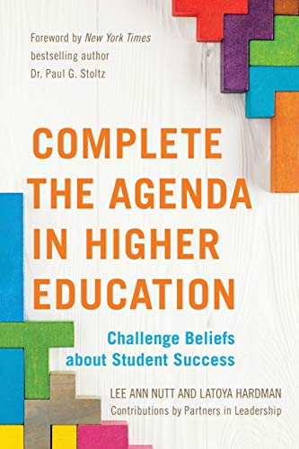 Complete The Agenda in Higher Education: Challenge Beliefs about Student Success