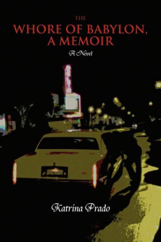 The Whore of Babylon, A Memoir: A Novel