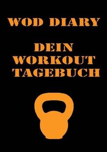 WOD Diary: Dein Workout Tagebuch