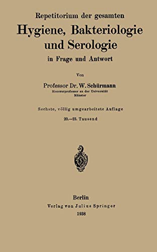 Repetitorium der Gesamten Hygiene, Bakteriologie und Serologie in Frage und Antwort