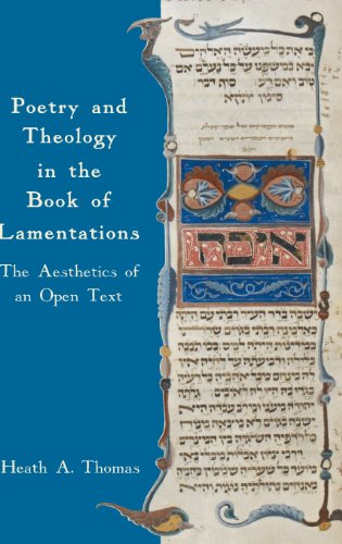 Poetry and Theology in the Book of Lamentations: The Aesthetics of an Open Text (Hebrew Bible Monographs)