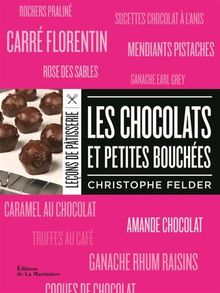 Leçons de pâtisserie. Les chocolats et petites bouchées