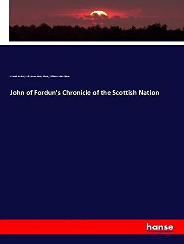 John of Fordun's Chronicle of the Scottish Nation
