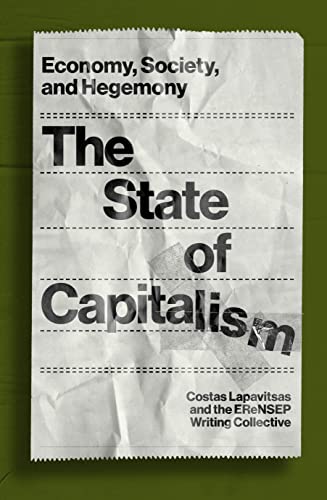 The State of Capitalism - Costas Lapavitsas EReNSEP Writing Collective Kartoniert (TB)