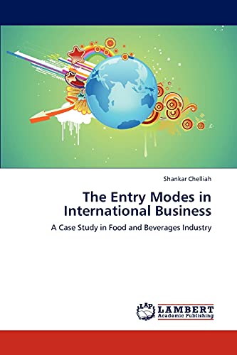 The Entry Modes in International Business: A Case Study in Food and Beverages Industry