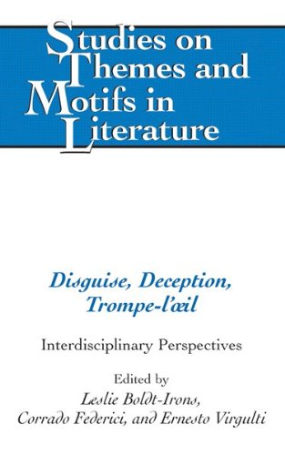 Disguise, Deception, Trompe-l'œil: Interdisciplinary Perspectives (Studies on Themes and Motifs in Literature)