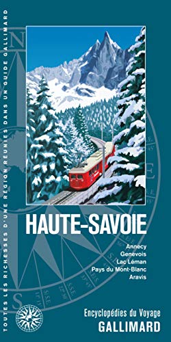 Haute-savoie: Annecy, Genevois, Lac Léman, Pays Du Mont-blanc, Aravis