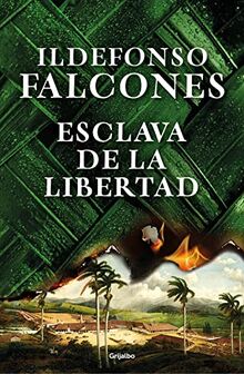 Esclava de la libertad (Novela histórica)