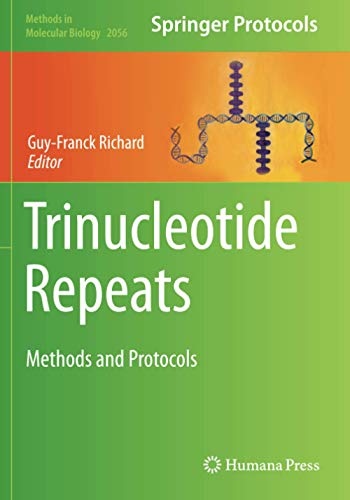Trinucleotide Repeats: Methods and Protocols (Methods in Molecular Biology, Band 2056)