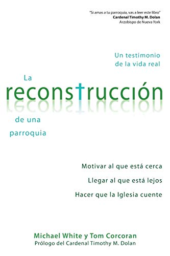 La Reconstruccion de Una Parroquia: Un Testimonio de La Vida Real