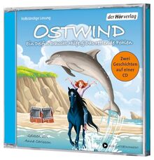 Ostwind. Ein Delfin braucht Hilfe & Das rettende Fohlen: Zwei Geschichten auf einer CD (Die Ostwind-für-kleine-Hörer-Reihe, Band 10)