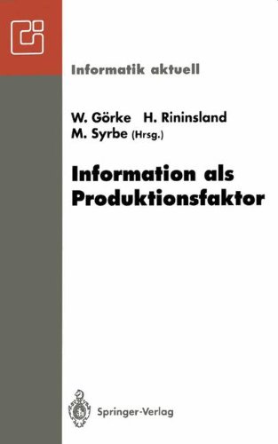 Information als Produktionsfaktor: 22. GI-Jahrestagung, Karlsruhe, 28.September bis 2.Oktober 1992 (Informatik aktuell) (German and English Edition)