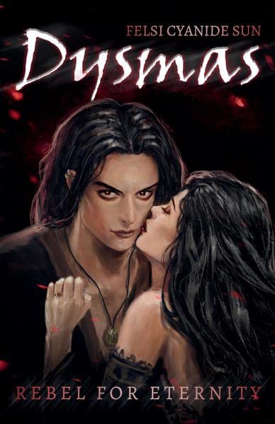 Dysmas: Rebel for Eternity - Dark Romance -