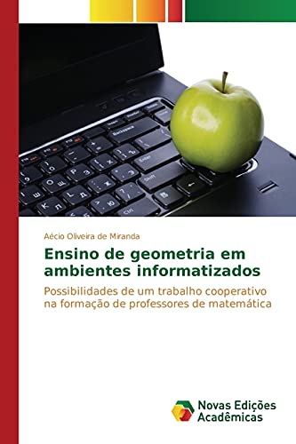 Ensino de geometria em ambientes informatizados: Possibilidades de um trabalho cooperativo na formação de professores de matemática