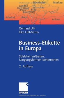 Business-Etikette in Europa: Stilsicher auftreten, Umgangsformen beherrschen