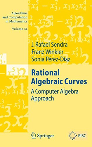 Rational Algebraic Curves: A Computer Algebra Approach (Algorithms and Computation in Mathematics)