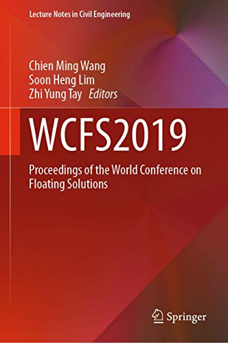 WCFS2019: Proceedings of the World Conference on Floating Solutions (Lecture Notes in Civil Engineering, 41, Band 41)