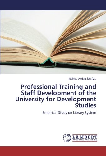 Professional Training and Staff Development of the University for Development Studies: Empirical Study on Library System