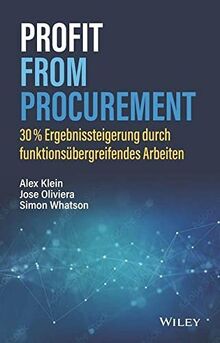 Profit from Procurement: 30 % Ergebnissteigerung durch funktionsübergreifendes Arbeiten