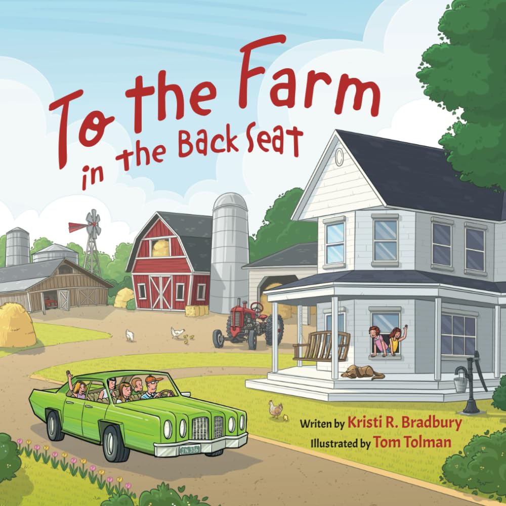 To the Farm in the Back Seat: A Book about Farms, Cousins, Fireflies, and Emotions (In the Back Seat Series)