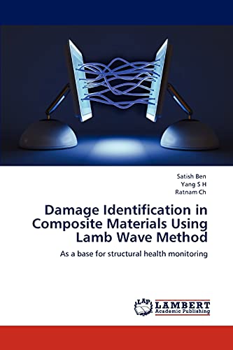 Damage Identification in Composite Materials Using Lamb Wave Method: As a base for structural health monitoring