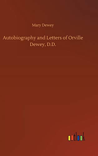 Autobiography and Letters of Orville Dewey, D.D.