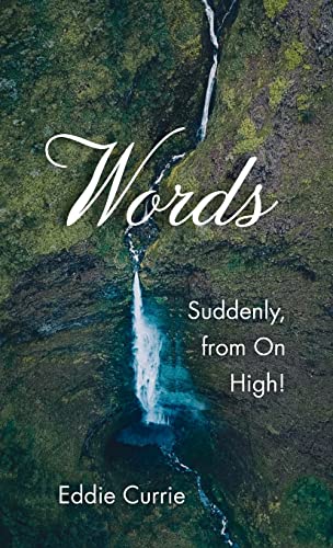 Words: Suddenly, from on High!