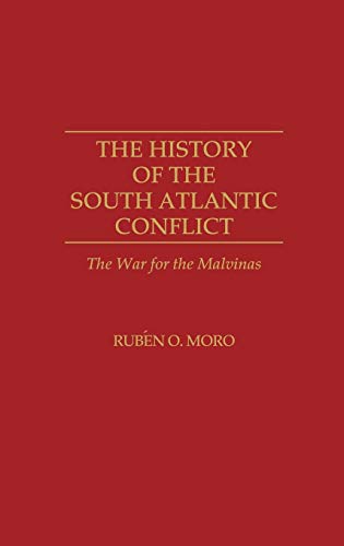 The History of the South Atlantic Conflict: The War for the Malvinas (Bibliographies and Indexes in Women's)