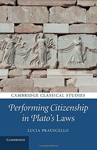 Performing Citizenship in Plato's Laws (Cambridge Classical Studies)