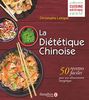 La diététique chinoise : 50 recettes faciles pour une alimentation énergétique