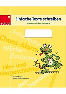 Einfache Texte schreiben: 33 spannende Schreibimpulse