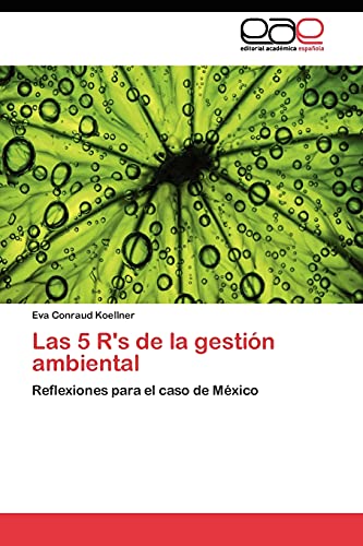 Las 5 R's de la gestión ambiental: Reflexiones para el caso de México