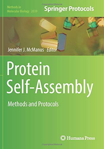 Protein Self-Assembly: Methods and Protocols (Methods in Molecular Biology, Band 2039)