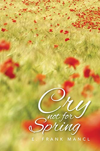 Cry Not For Spring