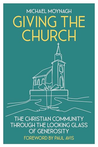 Giving the Church: The Christian Community Through the Looking Glass of Generosity