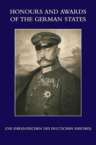 HONOURS and AWARDS of the GERMAN STATES: Die Ehrenzeichen des Deutschen Reiches