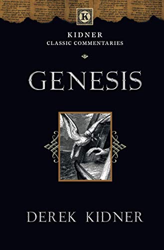 Derek Kidner Genesis, An Introduction And Commentary (Kidner Classic Commentaries)