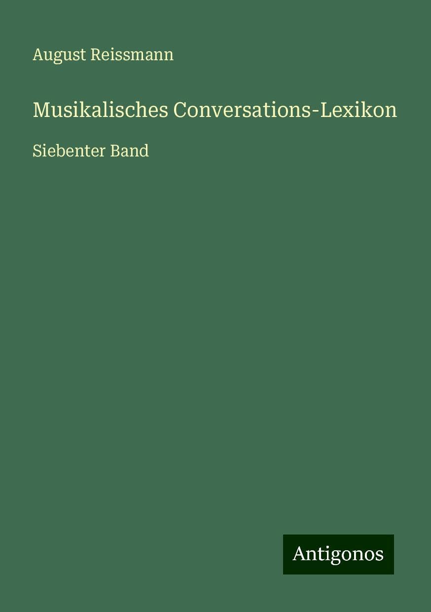 Musikalisches Conversations-Lexikon: Siebenter Band